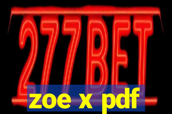 zoe x pdf